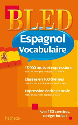 Bled vocabulaire espagnol N. éd. - ODILE CLEREN MONTAUFRAY - M FROGER