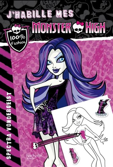 J&#39;habille mes Monster High : Spectra Vondergeist - COLLECTIF