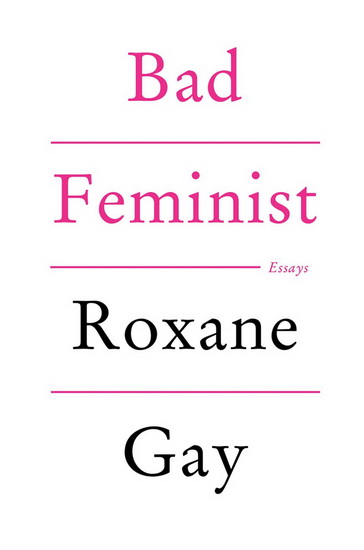Bad feminist - ROXANE GAY