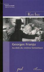Georges Franju : au-delà du cinéma fantastique - KATE INCE
