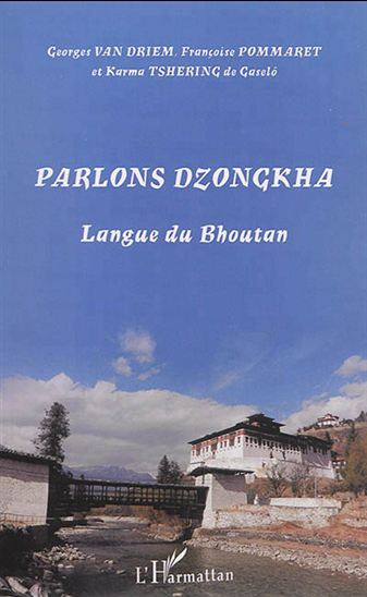 Parlons dzongkha : langue du Bhoutan - GEORGE VAN DRIEM & AL