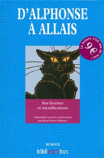 Facéties et mystifications : le travailleur de farce du Chat Noir - ALPHONSE ALLAIS