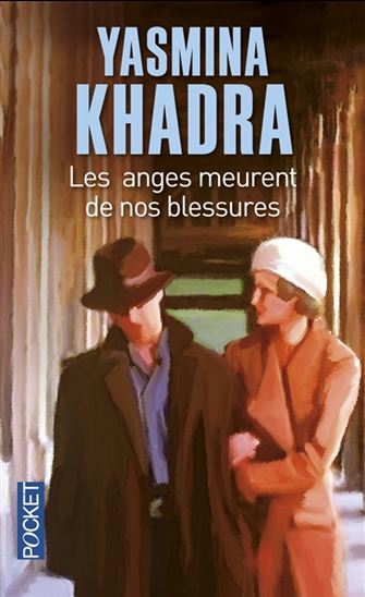 Les Anges meurent de nos blessures - YASMINA KHADRA