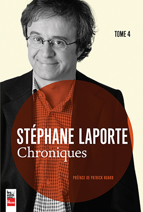 Chroniques T.04 - STÉPHANE LAPORTE