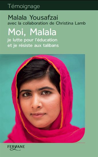 Moi, Malala, je lutte pour l'éducation et je résiste aux talibans - MALALA YOUSAFZAI - CHRISTINA LAMB