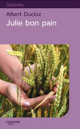 Julie bon pain - ALBERT DUCLOZ