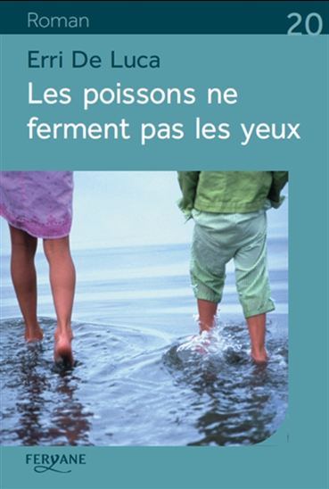 Les Poissons ne ferment pas les yeux - ERRI DE LUCA