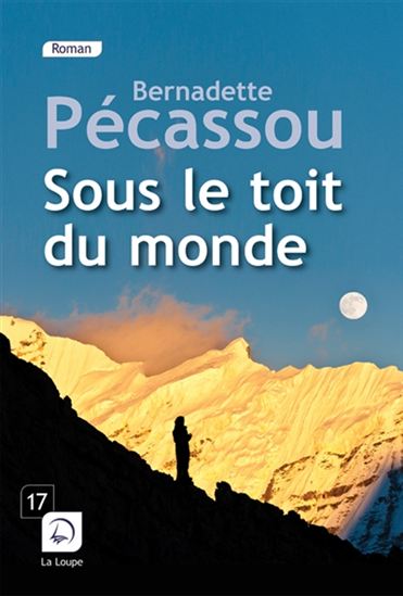 Sous le toit du monde - BERNADETTE PÉCASSOU