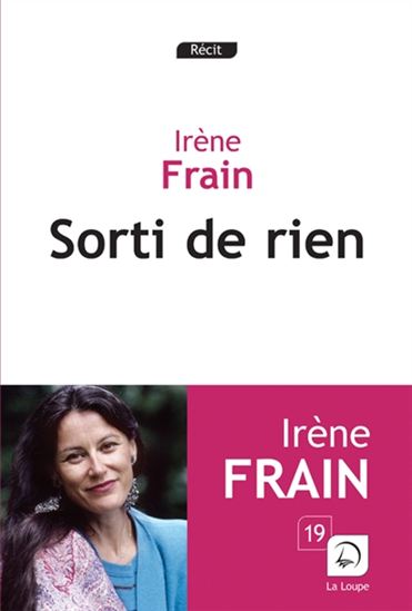 Sorti de rien - IRÈNE FRAIN