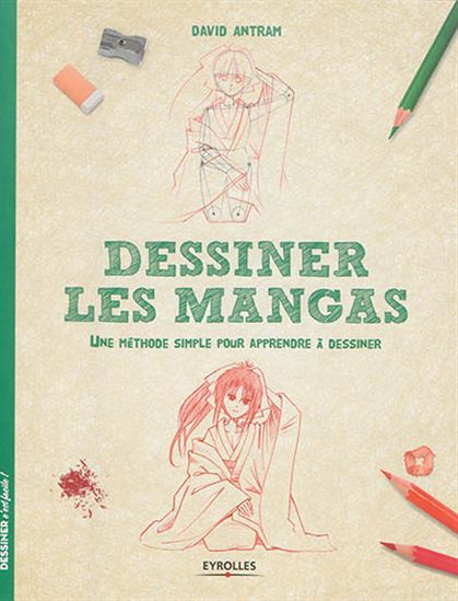 Dessiner les mangas - DAVID ANTRAM