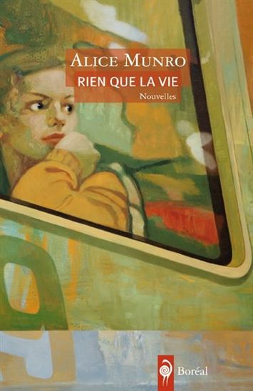 Rien que la vie - ALICE MUNRO