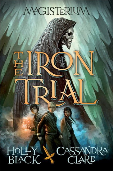 The Iron trial #01 - HOLLY BLACK - CASSANDRA CLARE