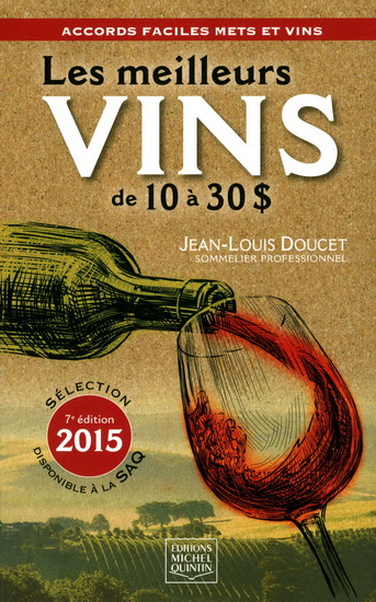 Les Meilleurs vins de 10 à 30$ 2015 - JEAN-LOUIS DOUCET