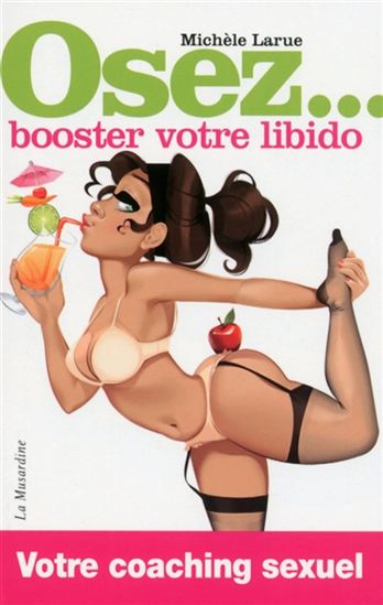 Osez... booster votre libido - MICHÈLE LARUE