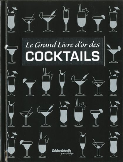 Le Grand livre d&#39;or des cocktails - COLLECTIF