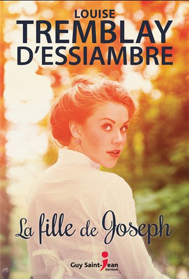 La Fille de Joseph N. éd. - LOUISE TREMBLAY-D'ESSIAMBRE