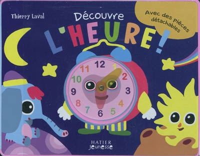 Découvre l&#39;heure ! - THIERRY LAVAL