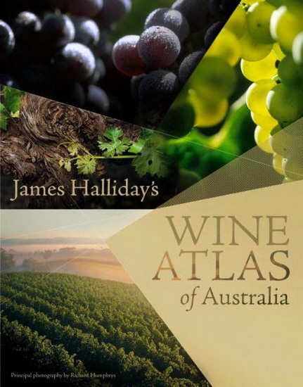 James Halliday&#39;s wine atlas of Australia - JAMES HALLIDAY