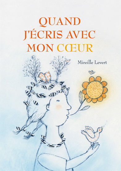 Quand j&#39;écris avec mon coeur - MIREILLE LEVERT