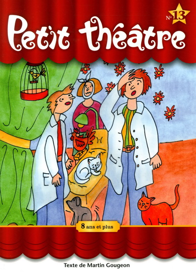 Petit théâtre #13 - MARTIN GOUGEON - ODETTE GINGRAS