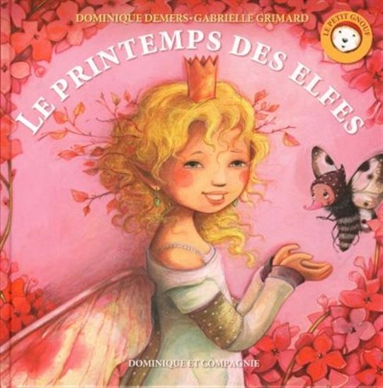 Le Printemps des Elfes : le petit Gnouf - DOMINIQUE DEMERS - GABRIELLE GRIMARD