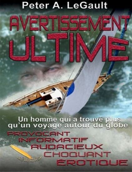 Avertissement ultime - PETER A LEGAULT