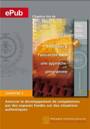 Amorcer le développement de compétences par des exposés fondés sur des situations authentiques (Chapitre) - HUGUETTE BERNARD - ANASTASSIS KOZANITIS - 