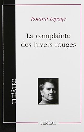 La Complainte des hivers rouges - ROLAND LEPAGE