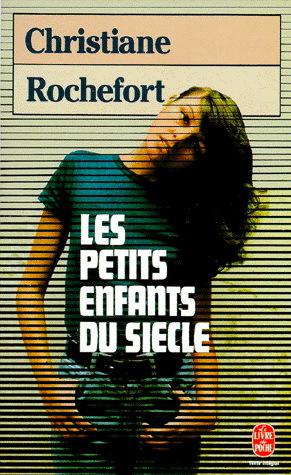 C ROCHEFORT - Petits enfants du siècle - Romans français - LIVRES