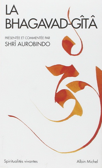 La Bhagavad-Gîtâ - SHRI AUROBINDO