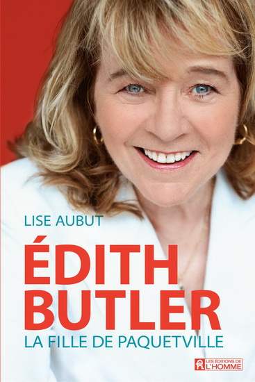 Édith Butler, la fille de Paquetville - LISE AUBUT