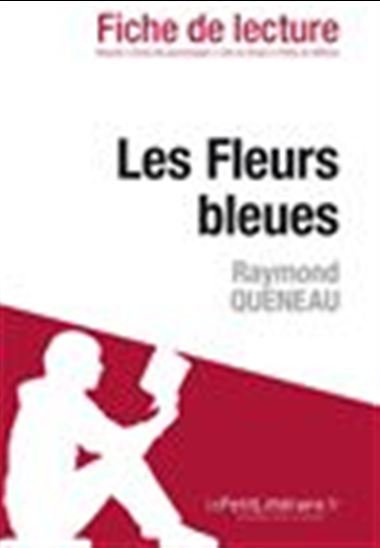 Les Fleurs bleues de Raymond Queneau - Fiche de lecture - MARTINE GAILLARD