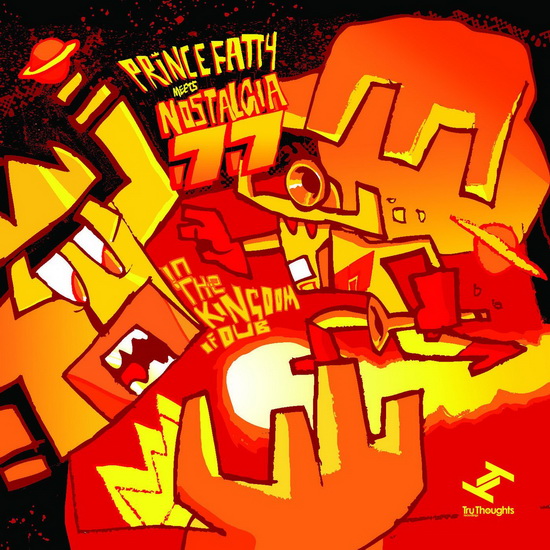 The Kingdom Of Dub - PRINCE FATTY MEETS NOSTALGIA 77