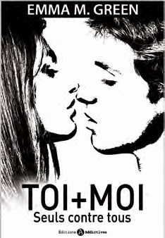 Toi + moi T.03 Seuls contre tous - EMMA M GREEN