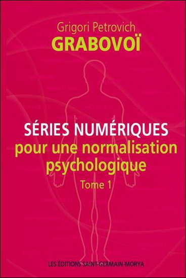 Séries numériques pour une normalisation psychologique T.01 - GRIGORI PETROVICH GRABOVOI