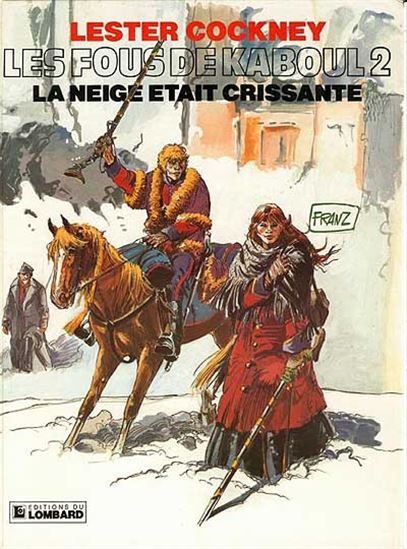 Les Fous de Kaboul T.02 La neige... - FRANZ