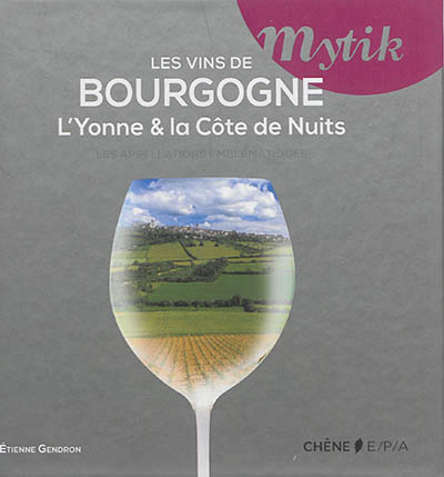 Les Vins de Bourgogne - ETIENNE GENDRON