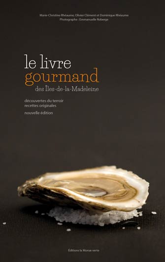 Le Livre gourmand des Îles de la Madeleine N.éd. - MARIE-CHRISTINE RHÉAUME & AL