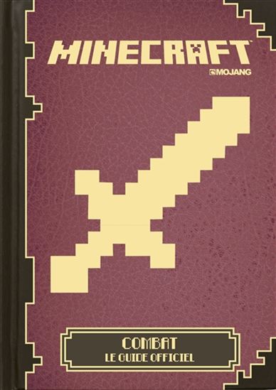 Minecraft : combat, le guide officiel - COLLECTIF