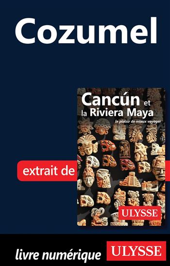 Cozumel - COLLECTIF - COLLECTIF ULYSSE