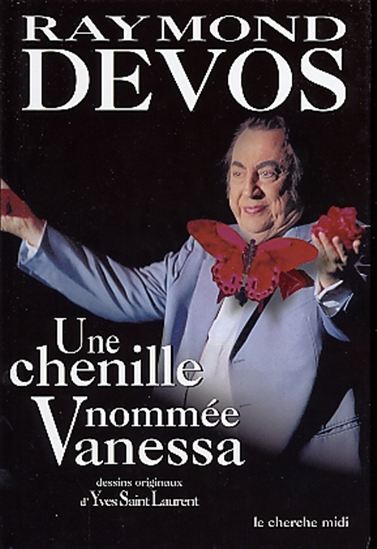 Une chenille nommée Vanessa - RAYMOND DEVOS