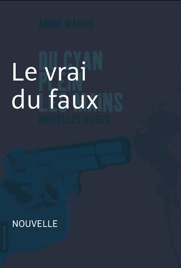 Le vrai du faux - ANDRÉ MAROIS