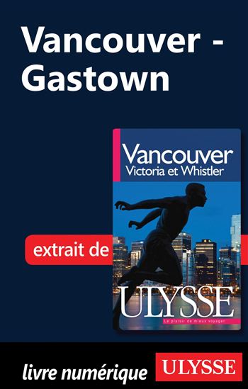 Vancouver - Gastown - COLLECTIF - OUVRAGE COLLECTIF