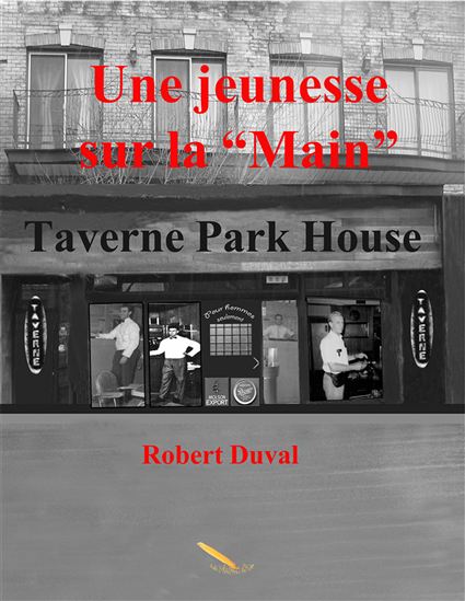 Une jeunesse sur la Main : Taverne Park House - ROBERT DUVAL