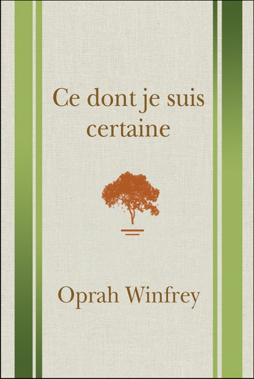 Ce dont je suis certaine - OPRAH WINFREY