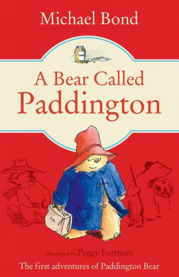 A bear called Paddington - MICHAEL BOND - PEGGY FORTNUM