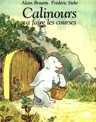 Calinours va faire les courses - BROUTIN - STEHR