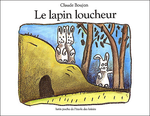 Le Lapin loucheur - CLAUDE BOUJON