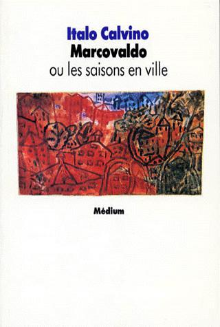 Marcovaldo ou les saisons en ville - ITALO CALVINO