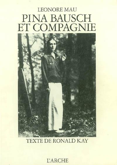 Pina Bausch et compagnie - LEONORE MAU